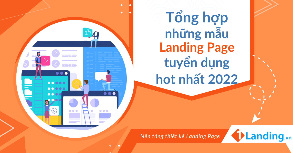 Tổng hợp các mẫu Landing Page tuyển dụng hot nhất năm 2022